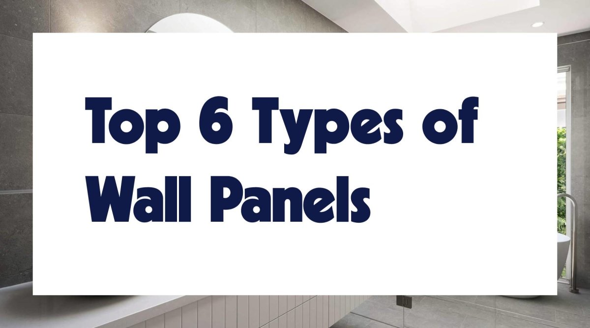 Top 6 Types of Wall Panelling - WallPanels.com.au