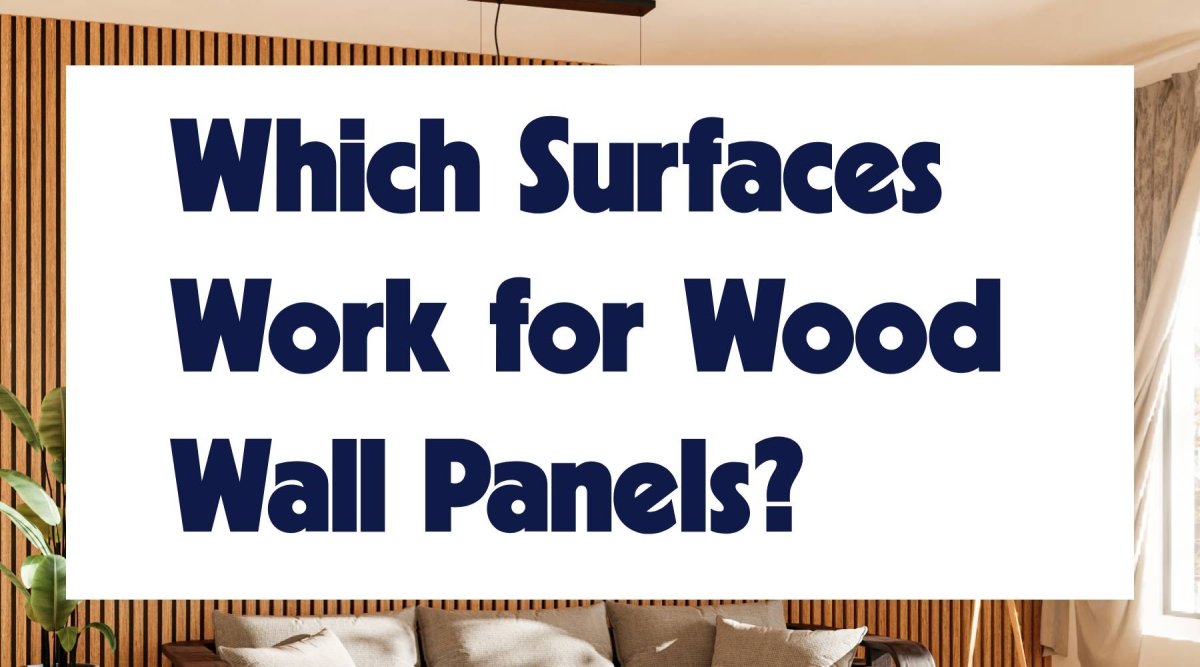 Which Surfaces Can You Attach Wood Wall Panels To? - WallPanels.com.au